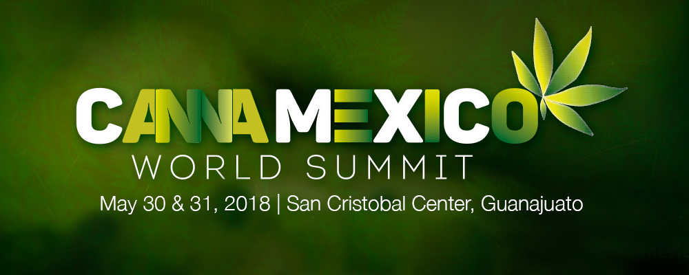 CannaMexico World Summit May 30-31 at San Cristobal Center, Guanajuato, Mexico