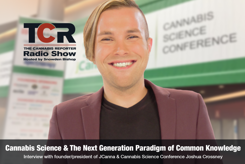 Cannabis Science & the Next Generation Paradigm of Common Knowledge | The Cannabis Reporter Radio Show Hosted by Snowden Bishop