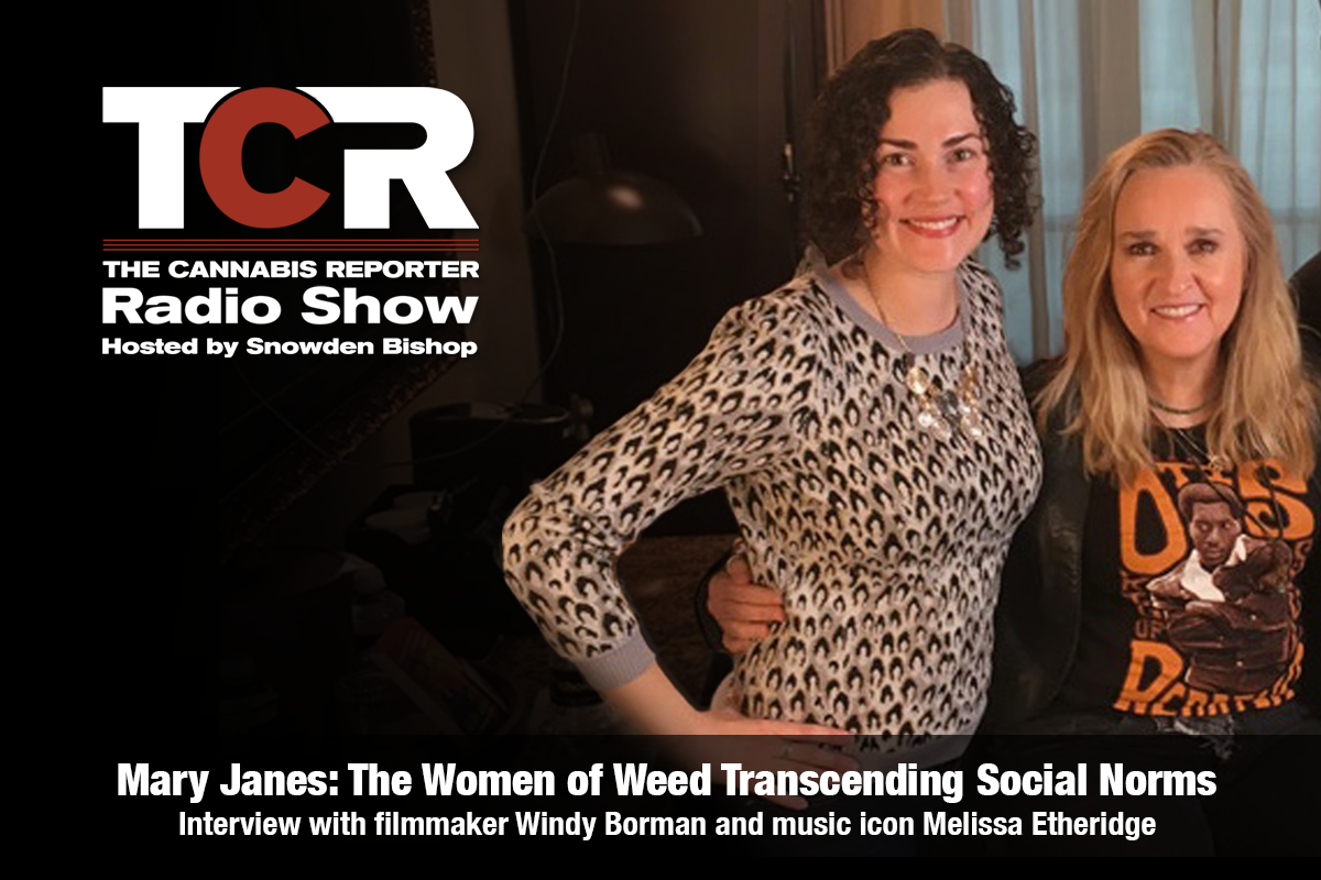 Mary Janes The Women of Weed Transcending Social Norms on The Cannabis Reporter Radio Show hosted by Snowden Bishop